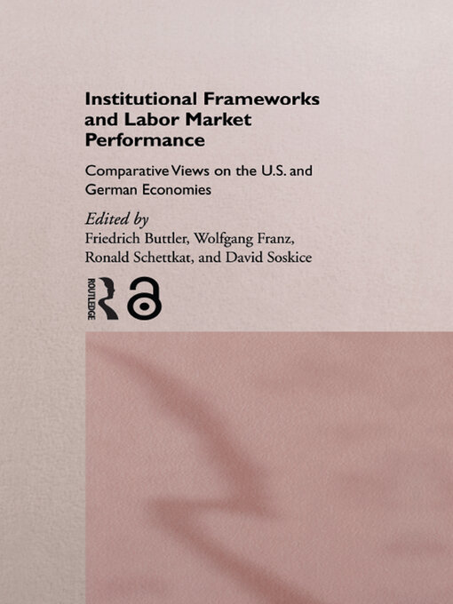 Title details for Institutional Frameworks and Labor Market Performance by Friedrich Buttler - Available